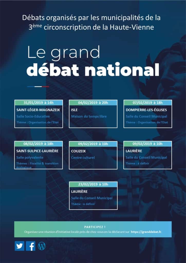 À l'initiative du Président de la République, le Gouvernement engage un Grand Débat National permettant à toutes et tous de débattre de questions essentielles pour les Français. Je participerai aux débats qui seront organisés sur ma circonscription.